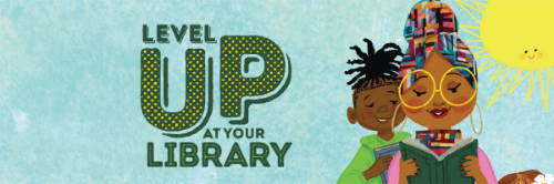 Level Up at Your Library